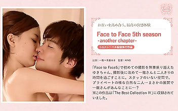 Face to Face 5th season -another chapter- お互いを高め合う、最高の快感体験